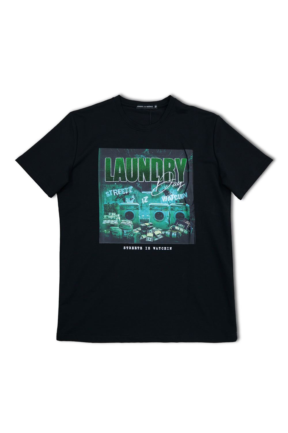 Streetz Iz Watchin Laundry T-Shirt